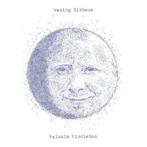 Malcolm Middleton - Waxing Gibbous + Girl Band Pop Song EP