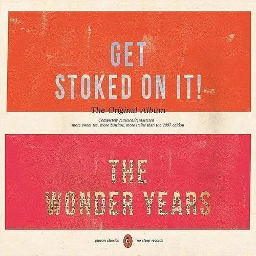 The Wonder Years - Get Stoked On It! (Remixed/Remastered)