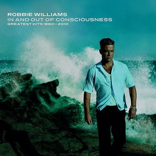 Robbie Williams - In & Out Of Consciousness