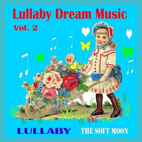 The Soft Moon - Lullabay Dream Music, Vol. 2