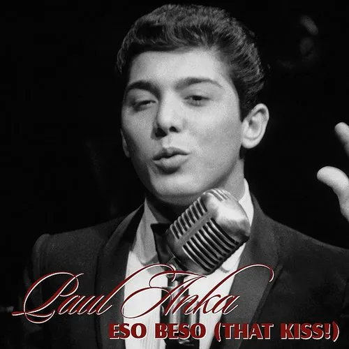 Paul Anka - Eso Beso (That Kiss)