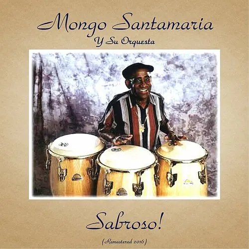 Mongo Santamaria - Sabroso! (Remastered 2016)