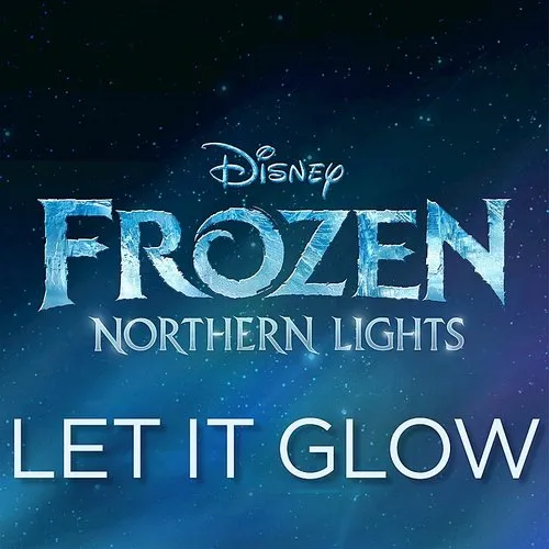 Olivia Rodrigo - Let It Glow (From "Frozen Northern Lights") - Single