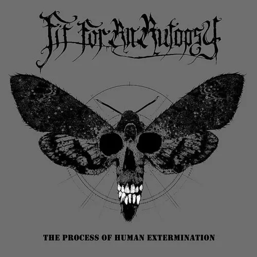 Fit For An Autopsy - The Process Of Human Extermination