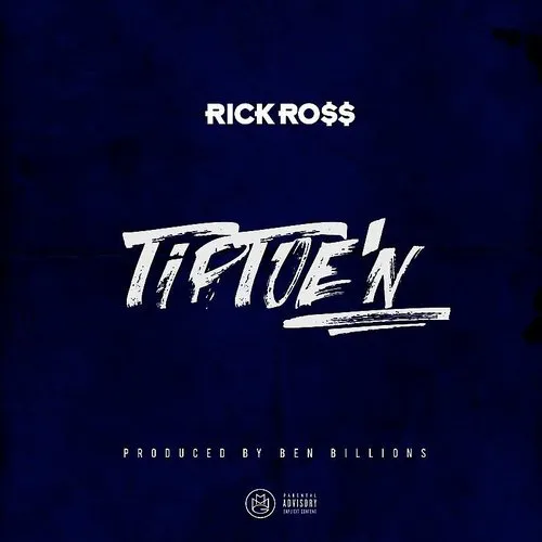 Rick Ross - Tiptoe'n