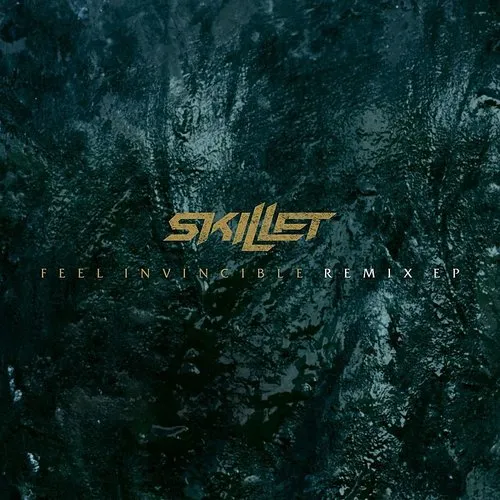 Skillet - Feel Invincible Remix EP
