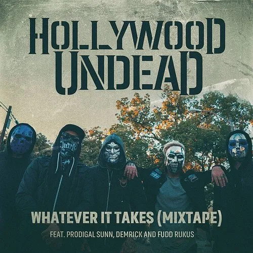 Hollywood Undead - Whatever It Takes (Feat. Prodigal Sunn, Demrick &amp; Fudd Rukus) [Mixtape]