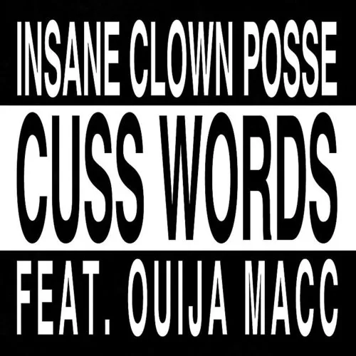 Insane Clown Posse - Cuss Words