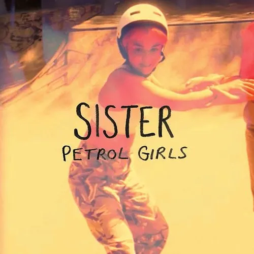 Petrol Girls - Sister
