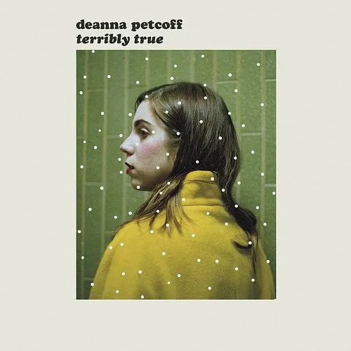 Deanna Petcoff - Terribly True