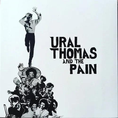 Ural Thomas And The Pain - Ural Thomas &amp; The Pain