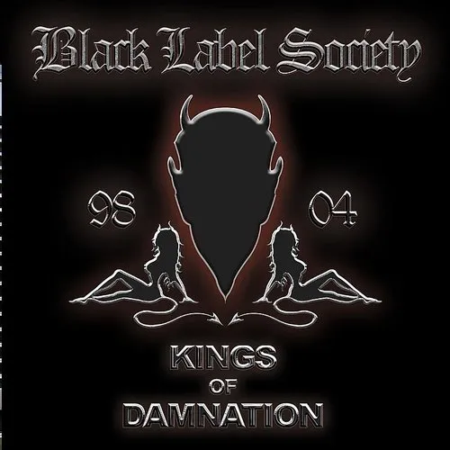 Black Label Society - Kings Of Damnation 98-04 (Best Of)
