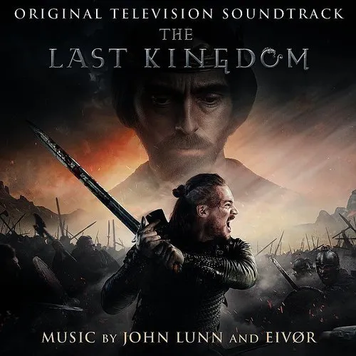 John Lunn - The Last Kingdom (Original Television Soundtrack)