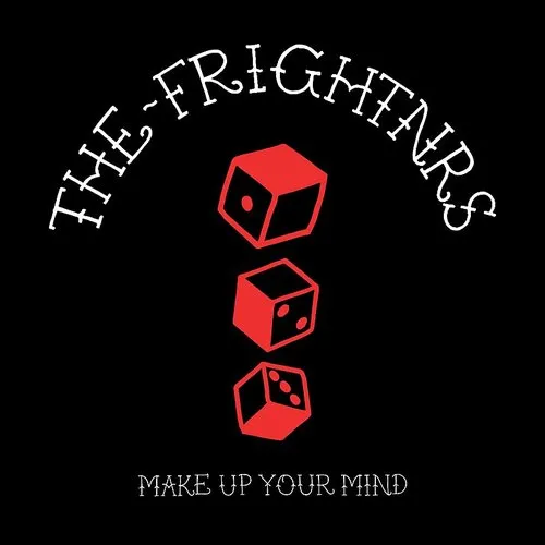 The Frightnrs - Make Up Your Mind - Single