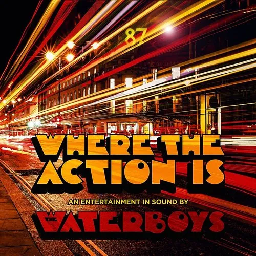 The Waterboys - Where The Action Is (Deluxe)