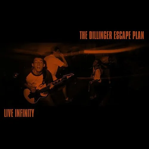 The Dillinger Escape Plan - Live Infinity