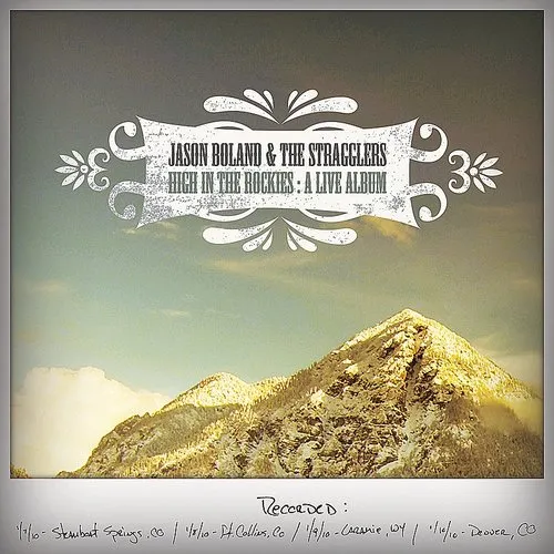 Jason Boland & The Stragglers - High In The Rockies