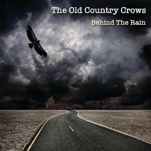 Old Country Crows - Behind The Rain (Uk)