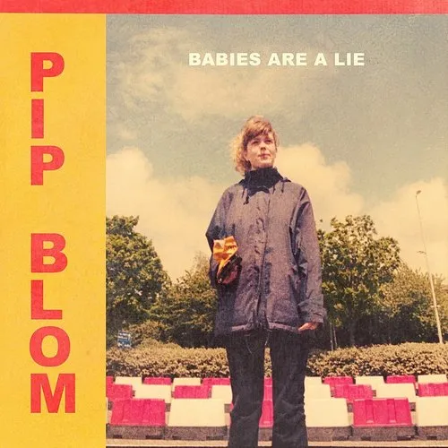 Pip Blom - Babies Are A Lie