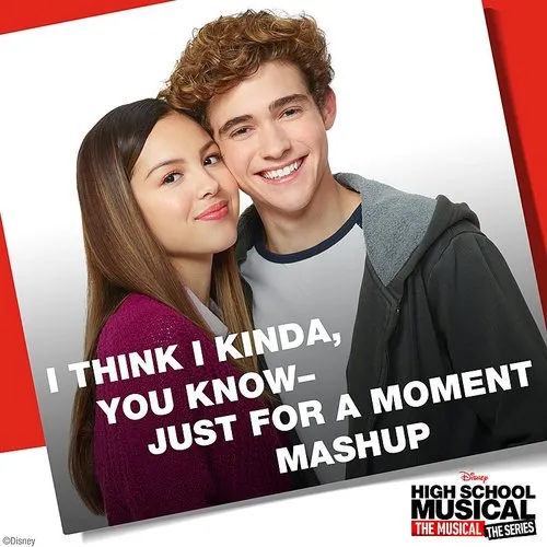 Olivia Rodrigo - I Think I Kinda, You Know - Just For A Moment Mashup (From "High School Musical: The Musical: The Series") - Single