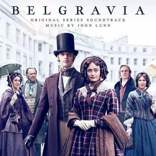 John Lunn - Belgravia (Original Series Soundtrack)