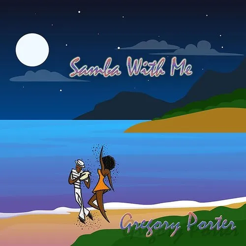 Gregory Porter - Samba With Me