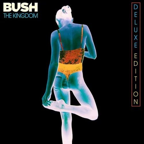 Bush - The Kingdom (Deluxe)
