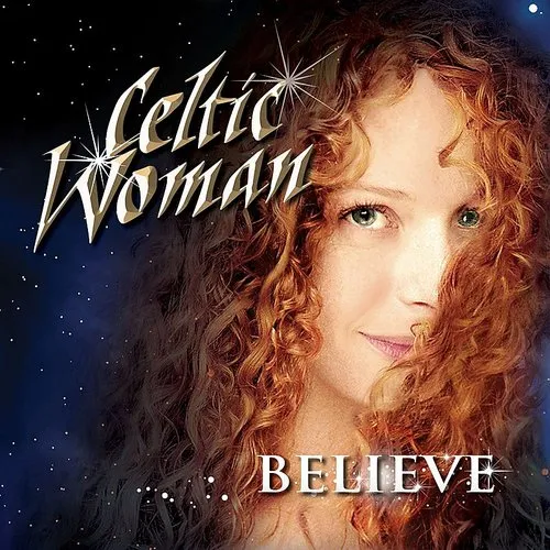 Celtic Woman - Believe (Bonus Dvd) (Bonus Tracks)