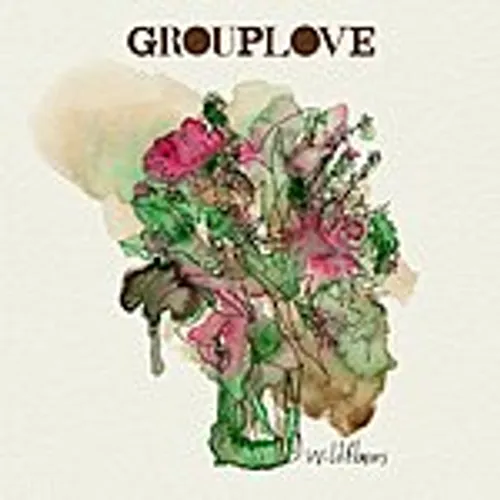 Grouplove - Wildflowers