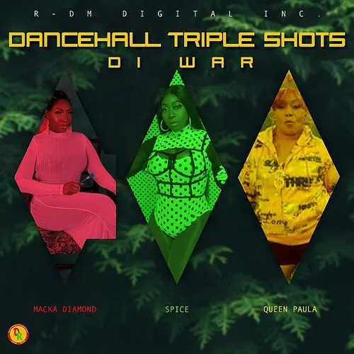 Spice - Dancehall Triple Shots (Di War)