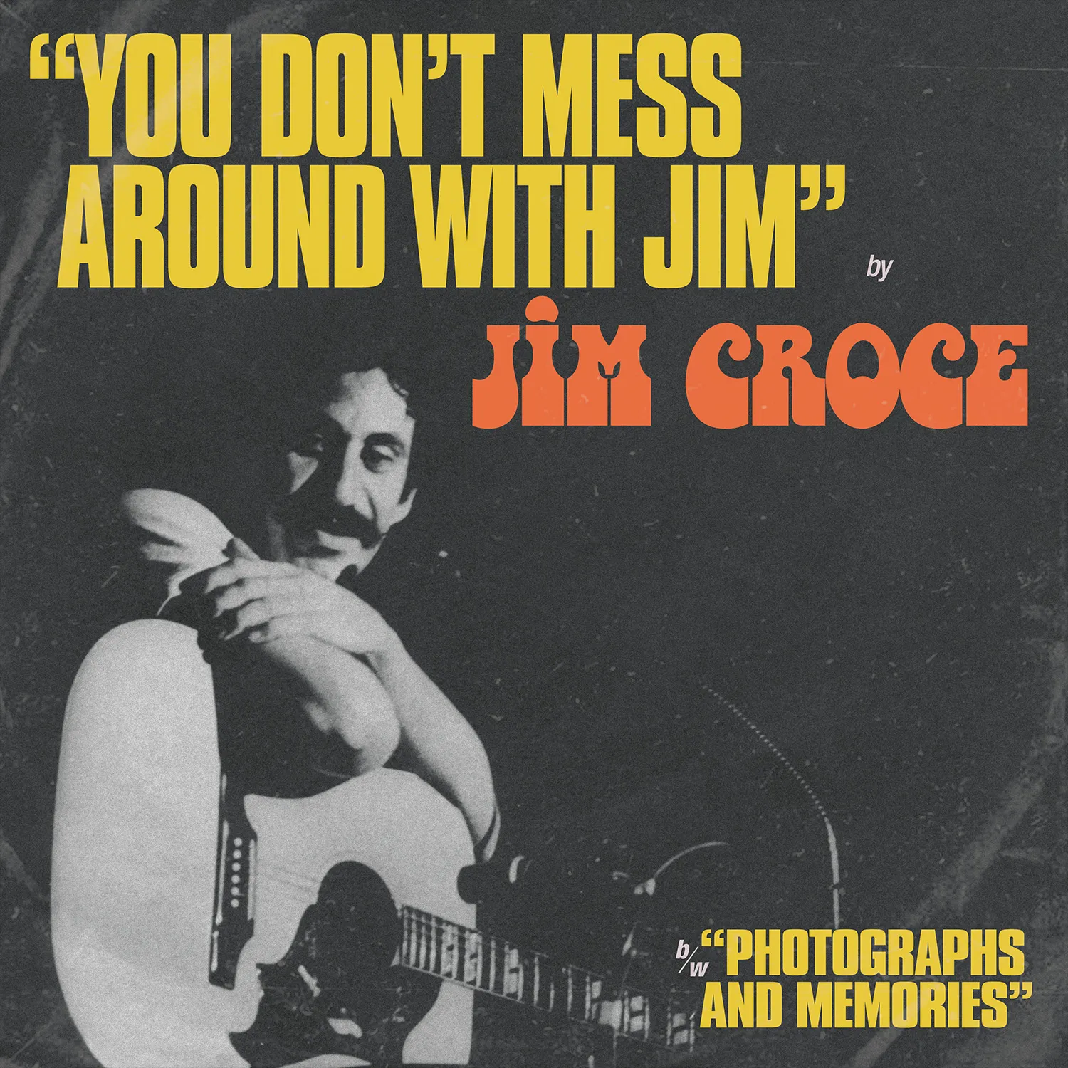 Jim Croce - “You Don't Mess Around With Jim” / “Operator (That's Not The Way It Feels)” [RSD Drops 2021]