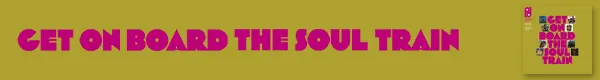 Various Artists - Get On Board The Soul Train - The Sound Of Philadelphia International Records Volume 1