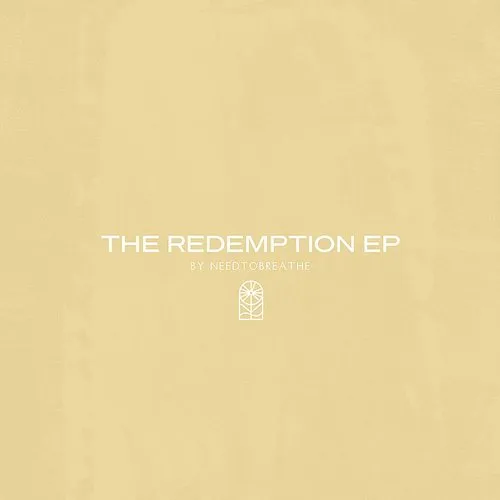 Needtobreathe - The Redemption EP