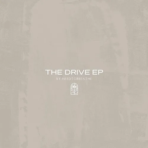 Needtobreathe - The Drive EP