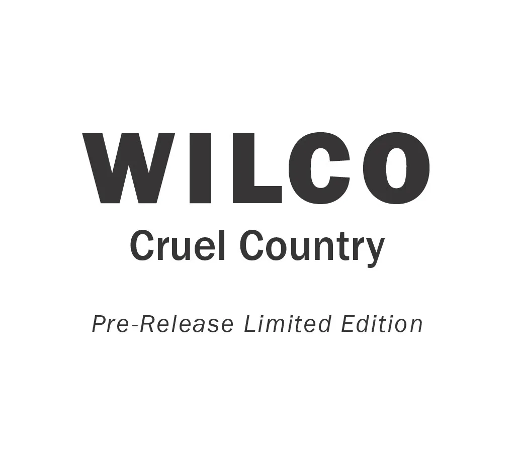 Wilco - Cruel Country Pre-Release Limited Edition [RSD 2022]