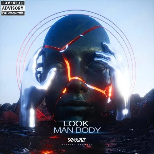 Soulfly - Look Man Body