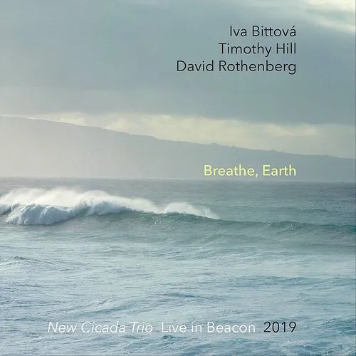 Iva Bittova - Breathe Earth: New Cicada Trio Live Beacon 2019