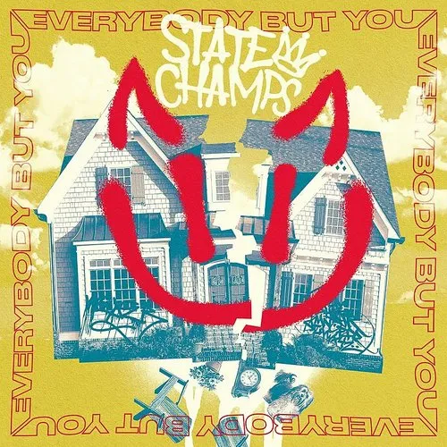 State Champs - Everybody But You