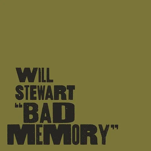 Will Stewart - Bad Memory