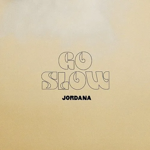 Jordana - Go Slow