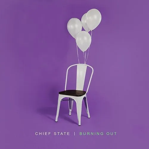 Chief State - Burning Out - Single