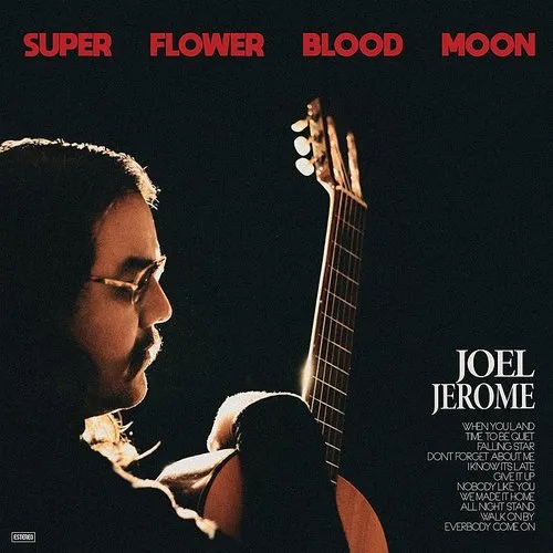 Joel Jerome - Super Flower Blood Moon