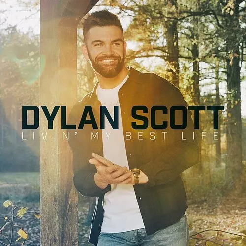 Dylan Scott - Livin' My Best Life - Single